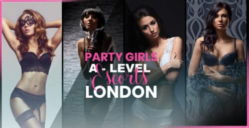 alevel escorts london party girls